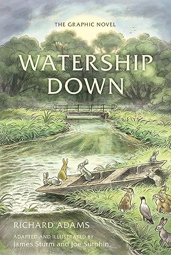 Watership Down: The Graphic Novel: by Richard Adams & James Sturm, Joe Sutphin von Puffin