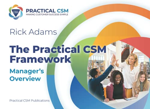 The Practical CSM Framework: Manager’s Overview