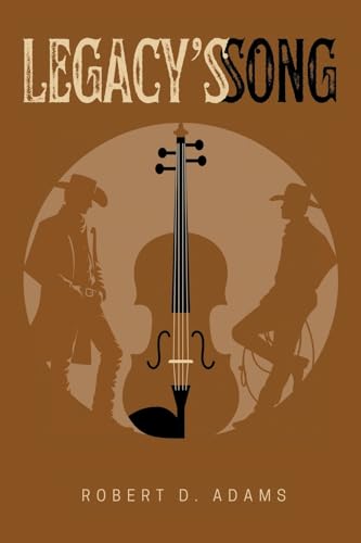 Legacy's Song Legacy's Song von Christian Faith Publishing