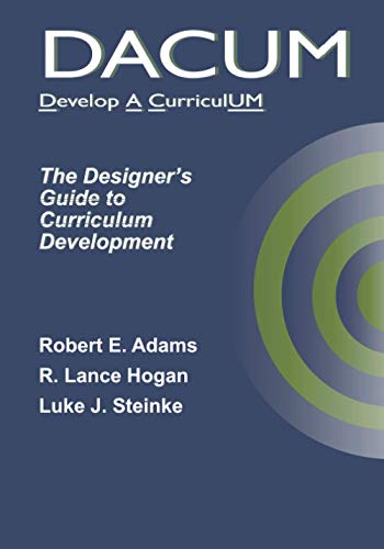 DACUM: The Designer's Guide to Curriculum Development von Edwin & Associates, LLC