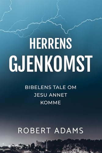 HERRENS GJENKOMST: Bibelens tale om Jesu annet komme von Independently published