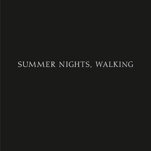 Summer Nights, Walking: Summer Nights, Walking: Along the Colorado Front Range 1976-1982
