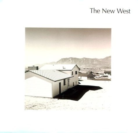 The New West: Landscapes Along the Colorado Front Range. Englische Ausgabe