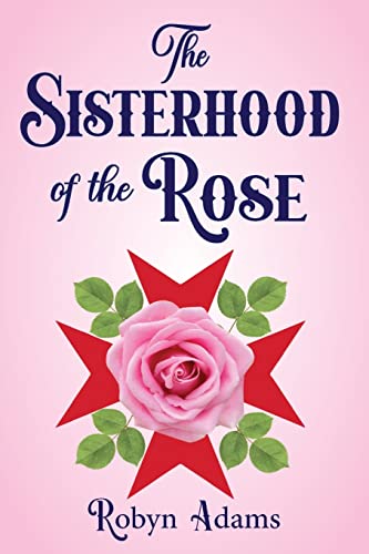 The Sisterhood of the Rose von Ewings Publishing LLC