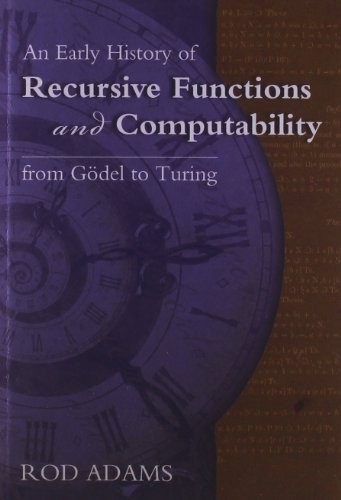 An Early History of Recursive Functions and Computability from Godel to Turing