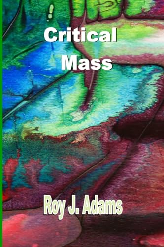 Critical Mass von Silver Bow Publishing