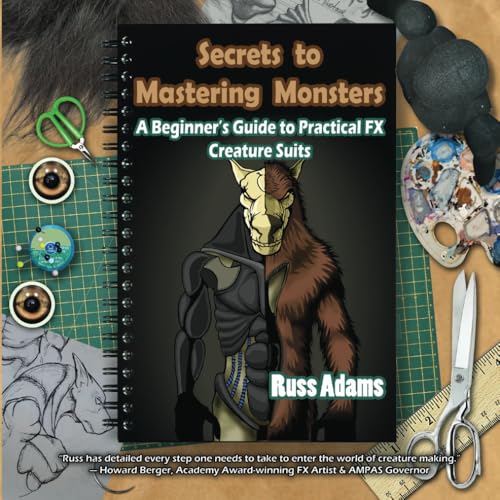 Secrets to Mastering Monsters: A Beginner's Guide to Practical FX Creature Suits von Independently published