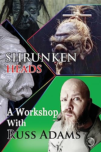 Shrunken Heads: A Workshop with Russ Adams von CREATESPACE