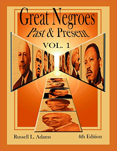 Great Negroes: Past and Present: Volume One: Volume One Volume 1