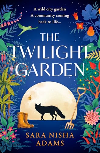 The Twilight Garden: Escape with the charming, uplifting new fiction novel for 2024 from acclaimed author of The Reading List von HarperCollins