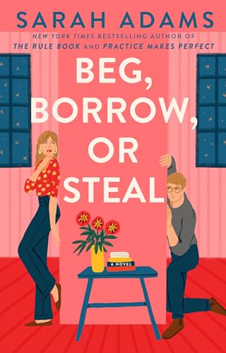 Beg, Borrow, or Steal: A Novel (Rome, Kentucky) von Delacorte Press