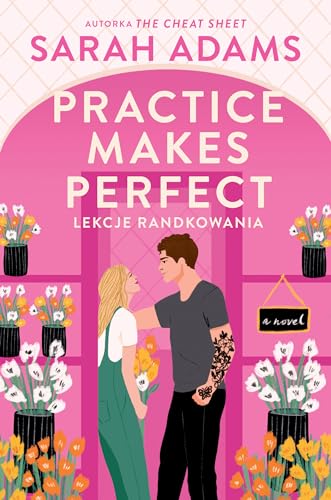 Practice Makes Perfect Lekcje randkowania Practice Makes Perfect Lekcje randkowania
