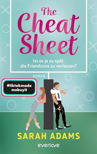 The Cheat Sheet – Ist es je zu spät, die Friendzone zu verlassen?: Roman | Die beliebte TikTok-Sportsromance endlich auf Deutsch! von PIPER