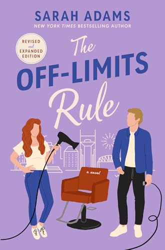 The Off-Limits Rule: An EXTENDED edition rom-com from the author of the TikTok sensation THE CHEAT SHEET! (It Happened in Nashville) von Headline