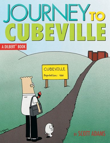 Journey to Cubeville: A Dilbert Book (Volume 12)