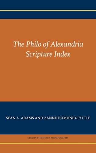 The Philo of Alexandria Scripture Index (Studia Philonica Monographs, 9) von SBL Press