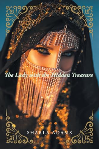 The Lady with the Hidden Treasure von Christian Faith Publishing