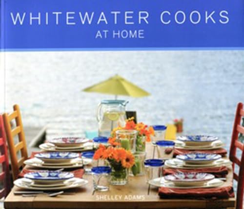 Whitewater Cooks at Home: Volume 4