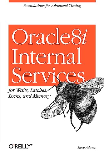 Oracle8i Internal Services for Waits, Latches, Locks and Memory