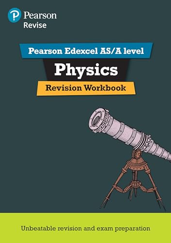 Revise Edexcel AS/A Level Physics Revision Workbook: For the 2015 Qualifications (REVISE Edexcel GCE Science 2015) (Pearson Revise)