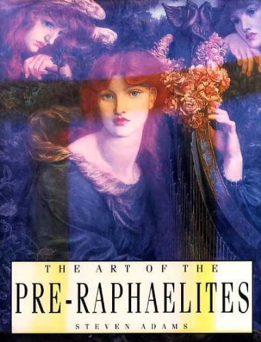 The Art of the Pre-Raphaelites