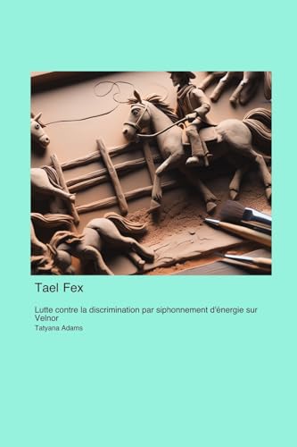 Tael Fex: Lutte contre la discrimination par siphonnement d'énergie sur Velnor von Technical Press Cintech