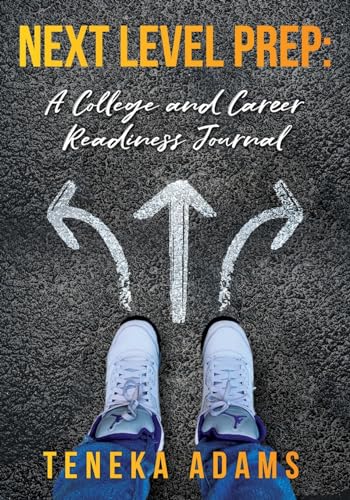 Next Level Prep: A College and Career Readiness Journal von JayMedia Publishing