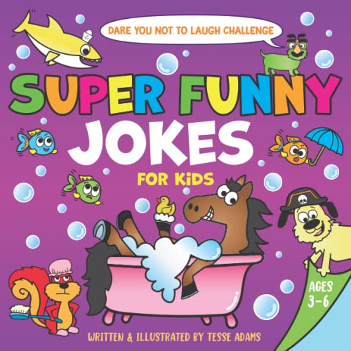 Dare You Not to Laugh Challenge Super Funny Jokes for Kids: Ages 3-6 A Silly Read Aloud Illustrated Joke Book for Preschool-First Grade, Level 1, Beginner Readers