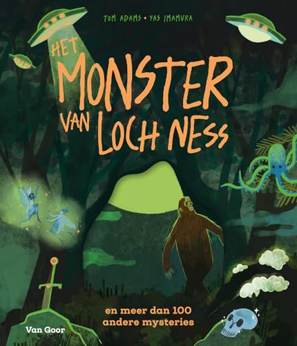 Het monster van Loch Ness en meer dan 100 andere mysteries von Van Goor