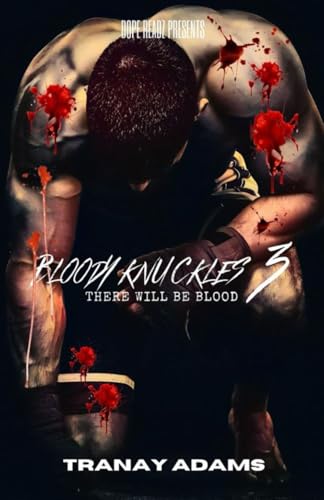 BLOODY KNUCKLES 3: There Will Be Blood (Bloody Knuckles SAGA, Band 3) von Independently published