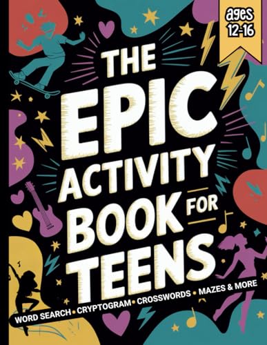 The EPIC Activity Book for Teens: A Fun Puzzle Book Featuring Tricky Brain Teasers, Word Search, Sudoku, Crossword Puzzles, Trivia, Coloring Pages and More for Teenagers Ages 12-16 von Independently published