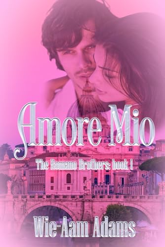 Amore Mio (The Romano Brothers, Band 1) von Extasy Books Inc