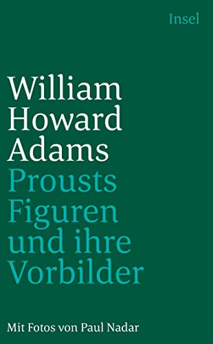 Prousts Figuren und ihre Vorbilder: Aus d. Amerikan. v. Christoph Groffy (insel taschenbuch) von Insel Verlag