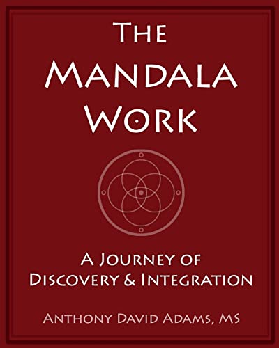The Mandala Work: A Journey of Discovery & Integration von CREATESPACE