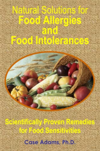 Natural Solutions for Food Allergies and Food Intolerances: Scientifically Proven Remedies for Food Sensitivities von Logical Books