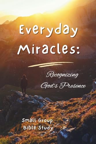 Everyday Miracles: Recognizing God's Presence von Brian Adams