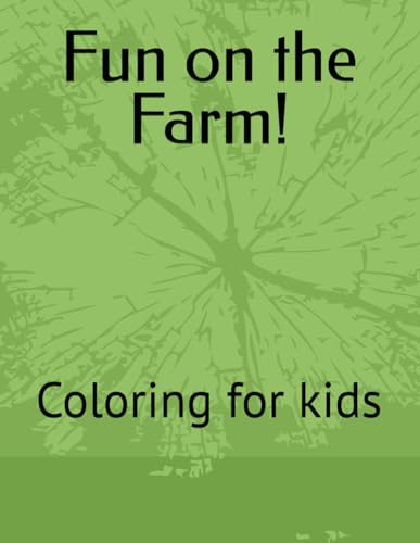 Fun on the Farm!: Coloring for kids von Independently published