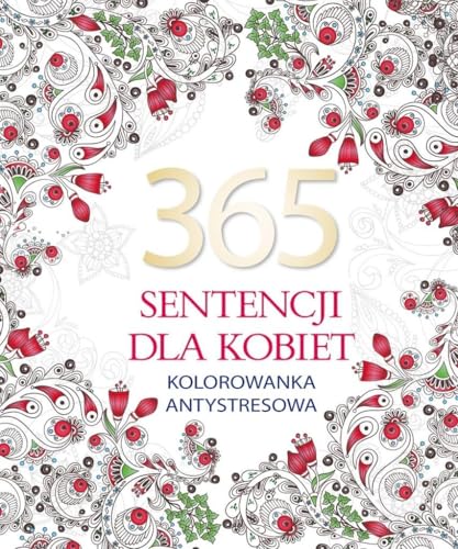 365 sentencji dla kobiet. Kolorowanka antystresowa von Bellona