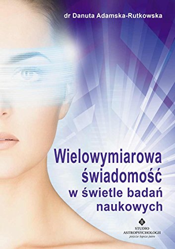 Wielowymiarowa swiadomosc w swietle badan naukowych