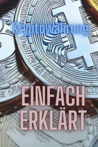 Kryptowährung: Einfach Erklärt
