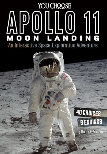 Apollo 11 Moon Landing: An Interactive Space Exploration Adventure (You Choose Books: You Choose: Space)