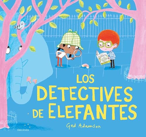 Los detectives de elefantes (Álbumes ilustrados) von Edelvives