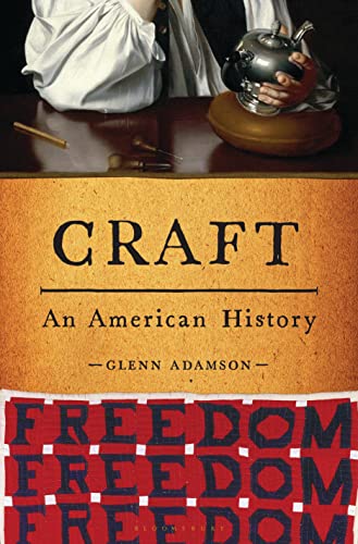 Craft: An American History von Bloomsbury Publishing