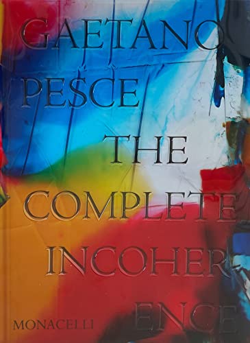 Gaetano Pesce: The Complete Incoherence von MONACELLI
