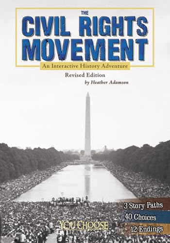 The Civil Rights Movement: An Interactive History Adventure (You Choose: History)