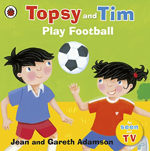 Topsy and Tim: Play Football von Ladybird