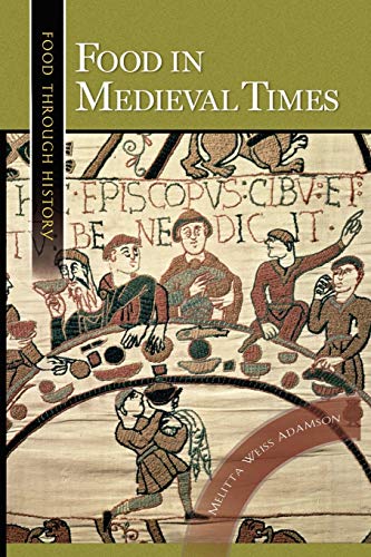 Food in Medieval Times (Food Through History) von Greenwood