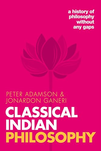 Classical Indian Philosophy: A History of Philosophy Without Any Gaps (5) von Oxford University Press