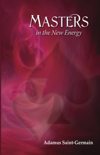 Masters in the New Energy von CreateSpace Independent Publishing Platform