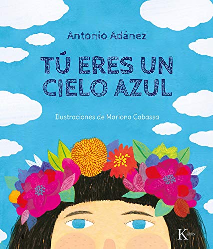 Tú Eres Un Cielo Azul (Infantil) von Editorial Kairós SA